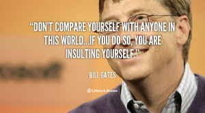 quote-Bill-Gates-dont-compare-yourself-with-anyone-in-this-106154
